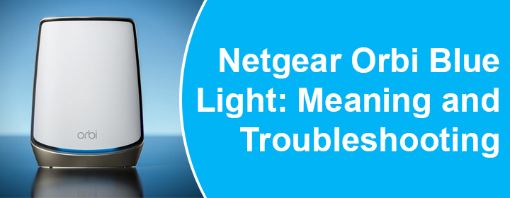 Netgear Orbi Blue Light Troubleshooting